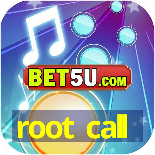 root call