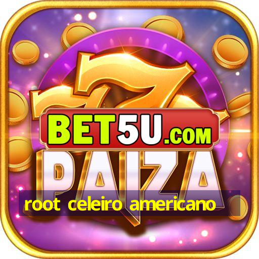 root celeiro americano