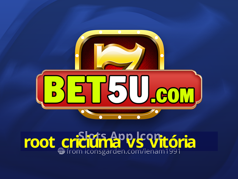 root criciúma vs vitória