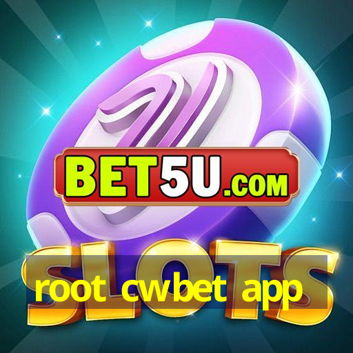 root cwbet app