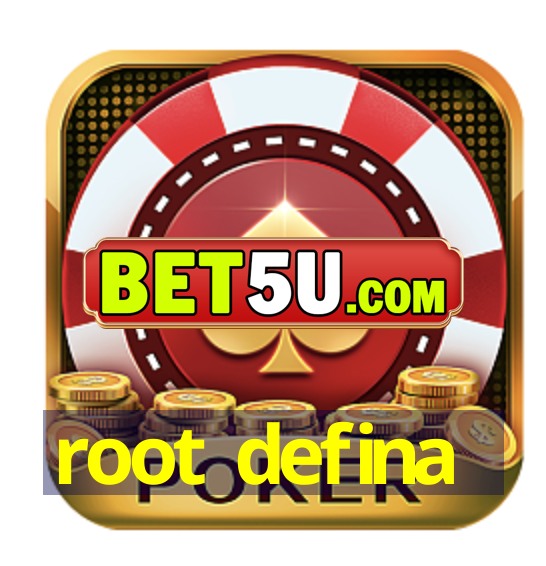 root defina