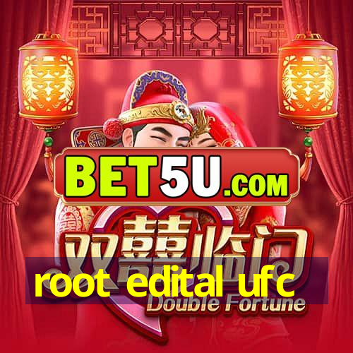 root edital ufc