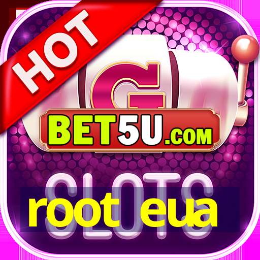 root eua