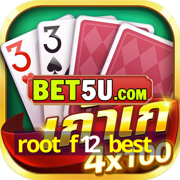 root f12 best