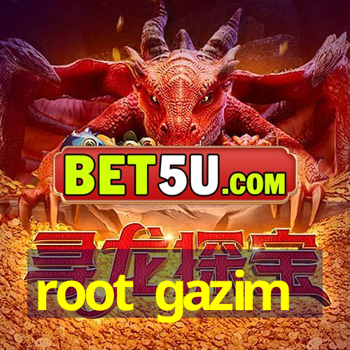 root gazim