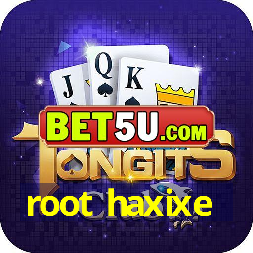 root haxixe