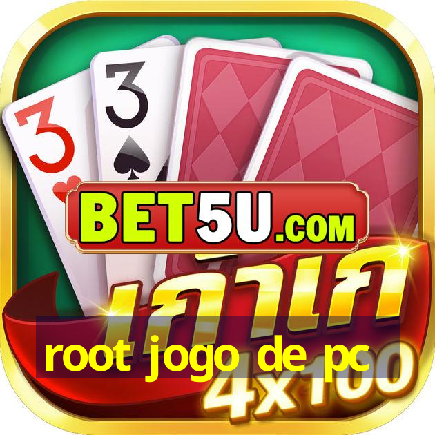 root jogo de pc