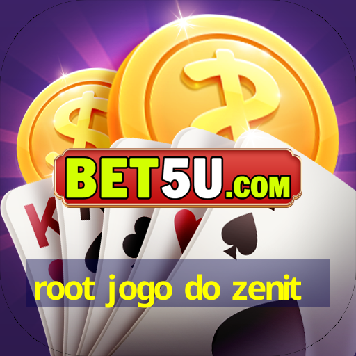 root jogo do zenit