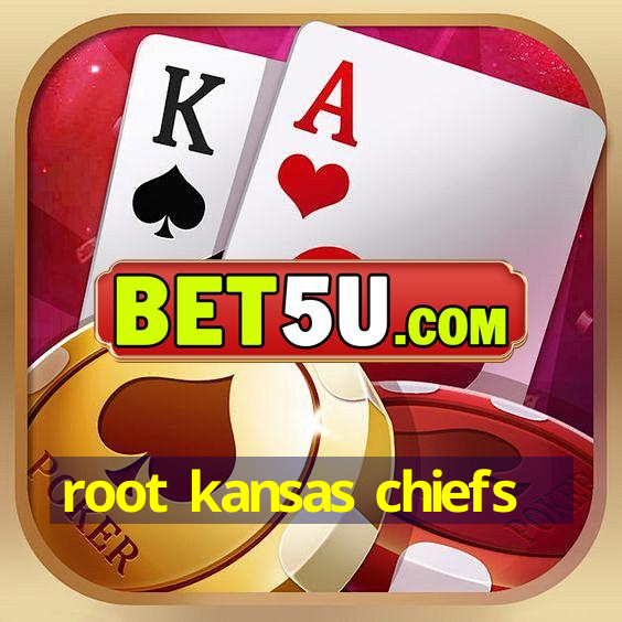 root kansas chiefs