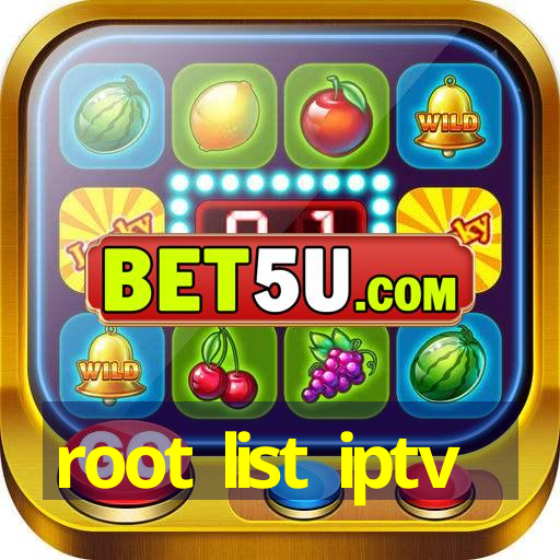 root list iptv