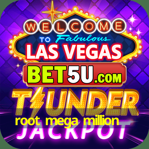 root mega million