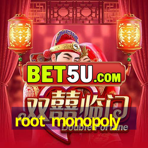 root monopoly