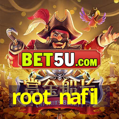 root nafil