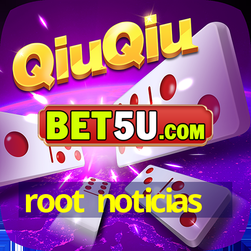 root noticias