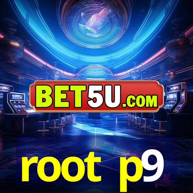 root p9