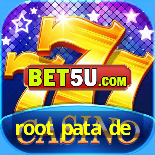 root pata de