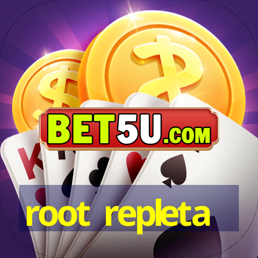 root repleta