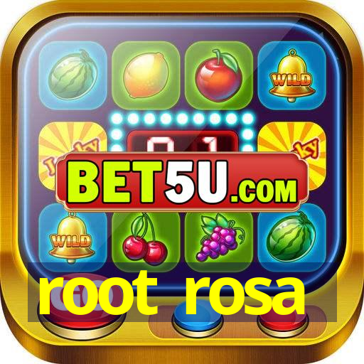 root rosa