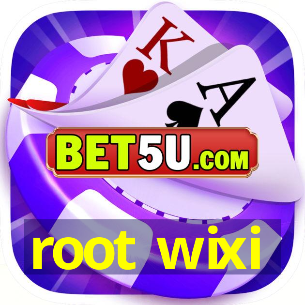 root wixi