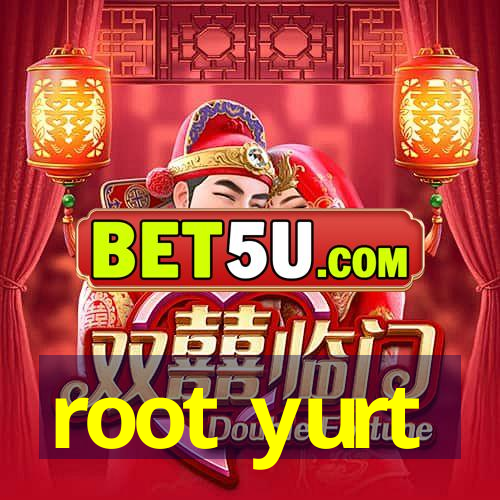 root yurt