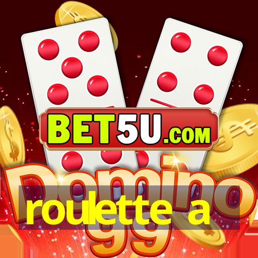 roulette a