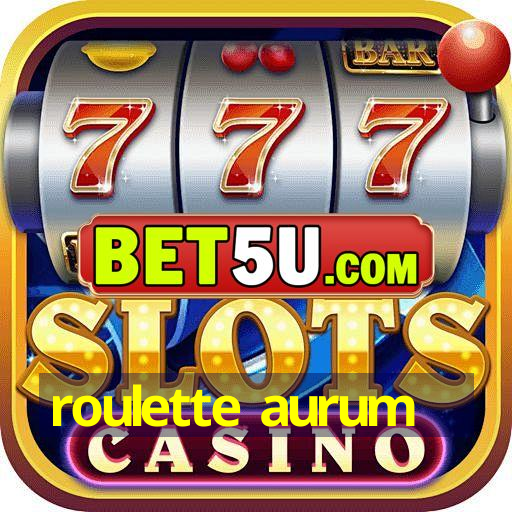 roulette aurum