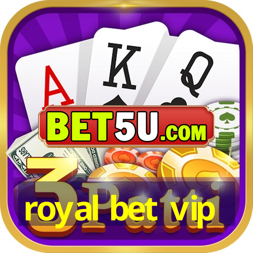 royal bet vip