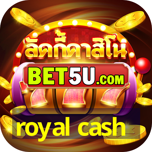 royal cash