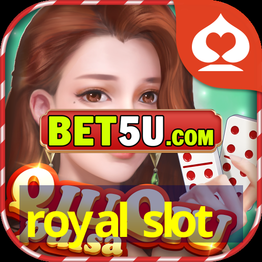 royal slot