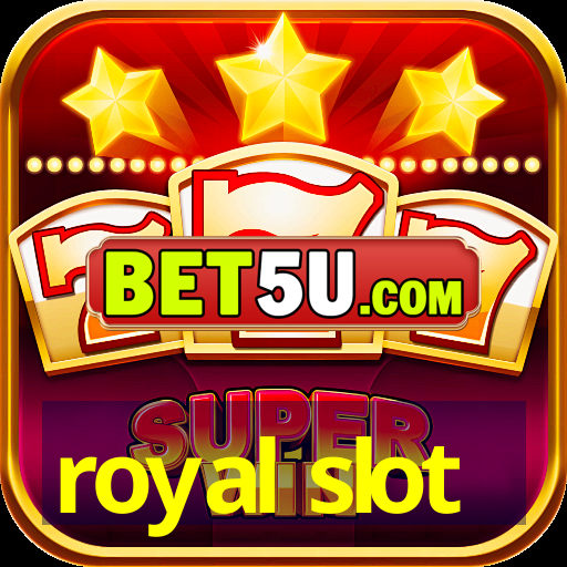 royal slot