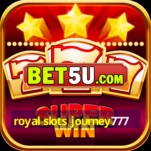 royal slots journey777