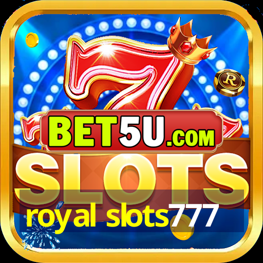 royal slots777