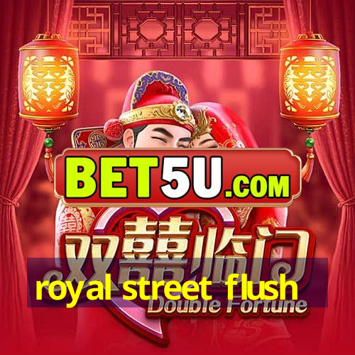 royal street flush