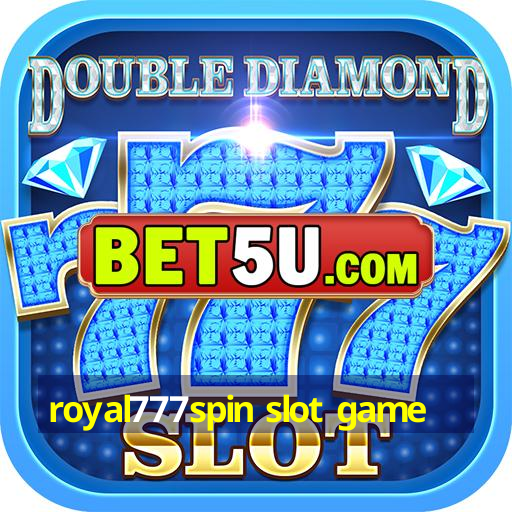 royal777spin slot game