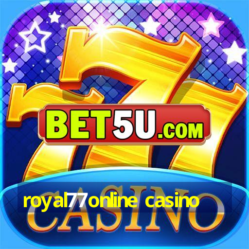 royal77online casino