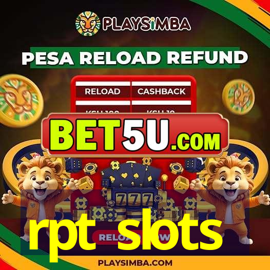 rpt slots