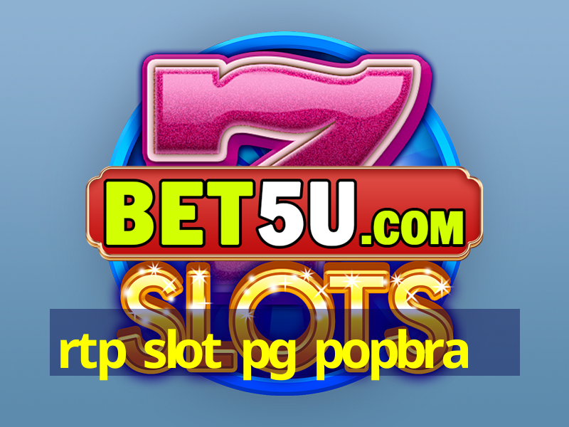 rtp slot pg popbra