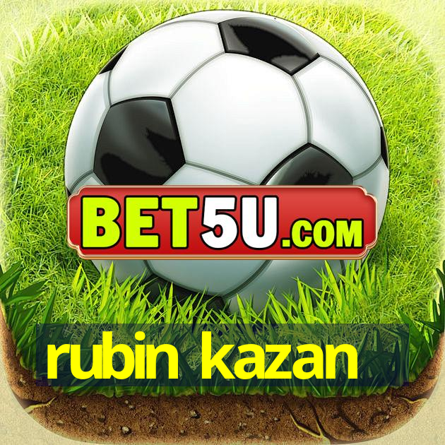 rubin kazan