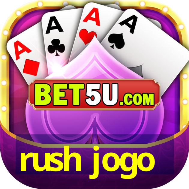 rush jogo