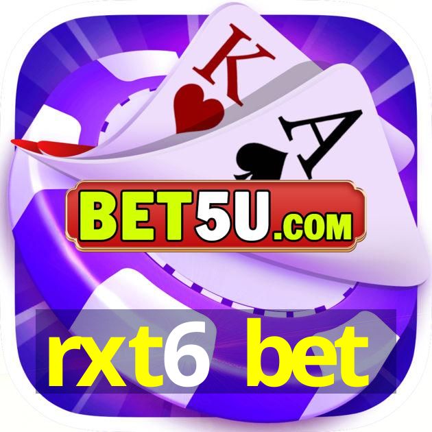 rxt6 bet