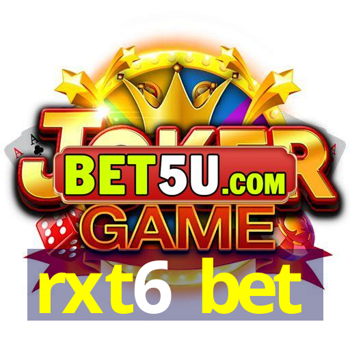 rxt6 bet