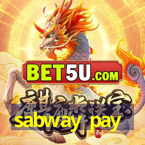 sabway pay