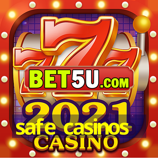 safe casinos