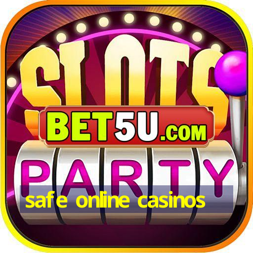 safe online casinos