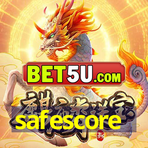 safescore