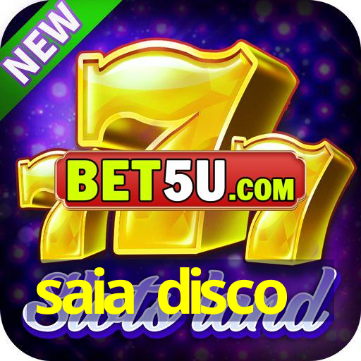 saia disco