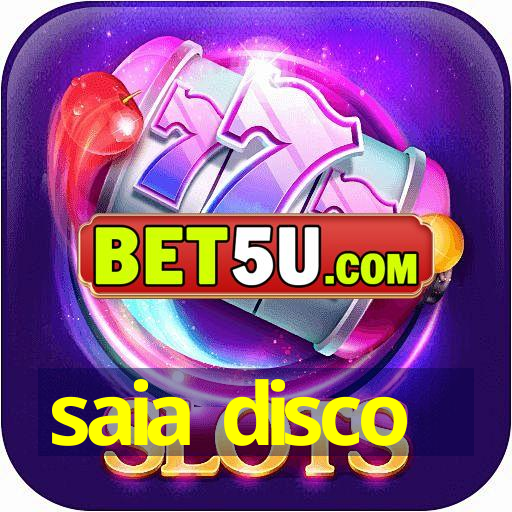 saia disco