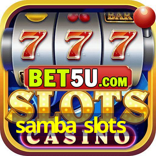 samba slots