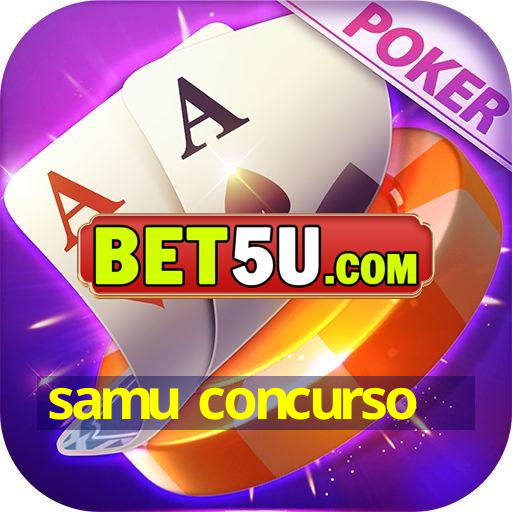 samu concurso