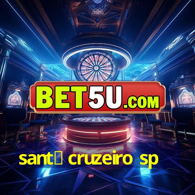 sant茅 cruzeiro sp